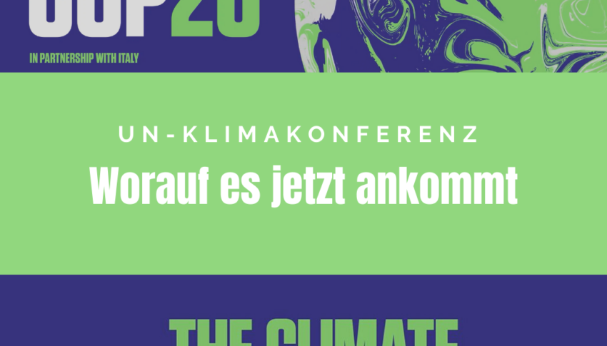 Weltklimakonferenz COP26: Jetzt geht es um alles!